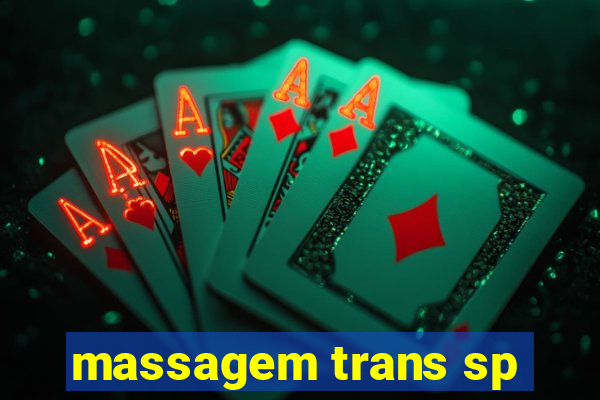 massagem trans sp